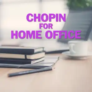 Chopin for Home Office