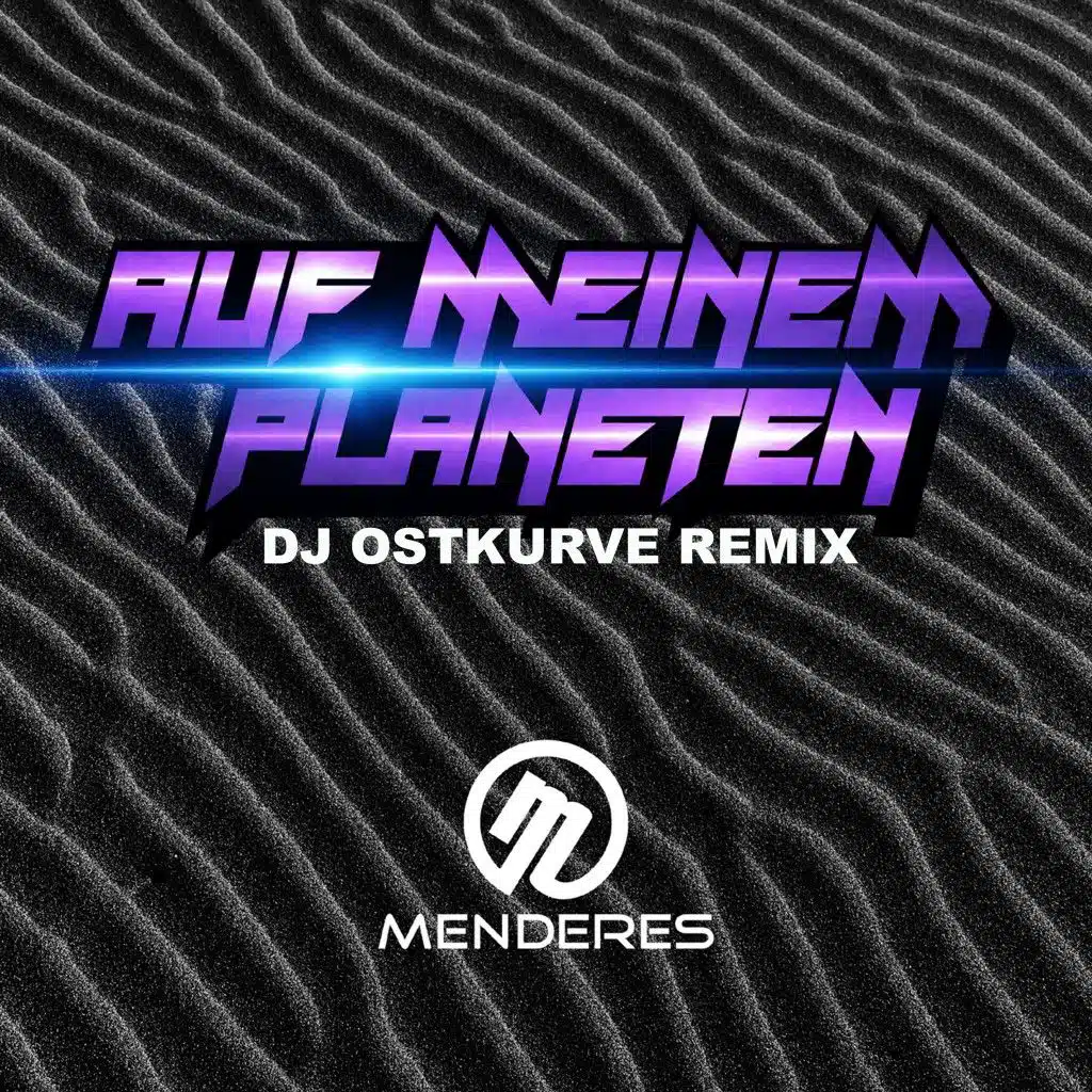 Auf meinem Planeten (DJ Ostkurve Remix)