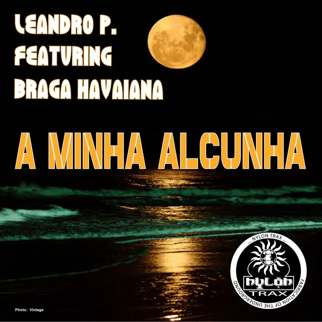 A Minha Alcunha (feat. Braga Havaiana)