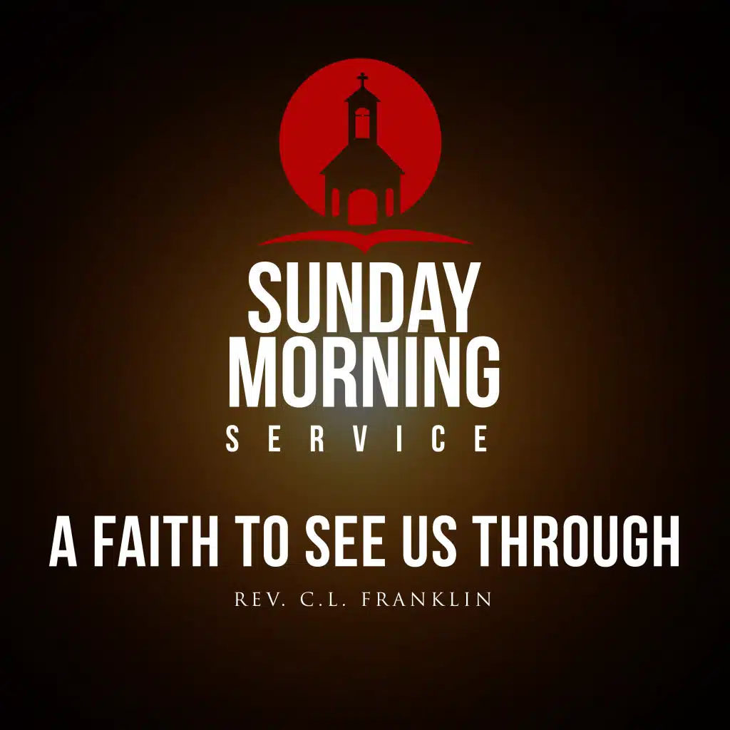 Sunday Morning Service: A Faith To See Us Through Intro