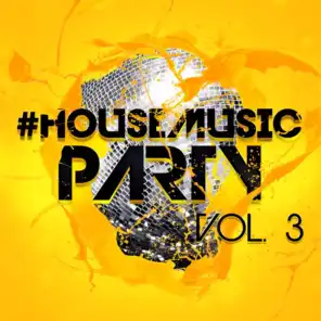 #housemusic Party, Vol. 3