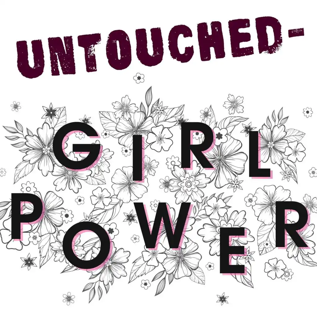 Untouched - Girl Power