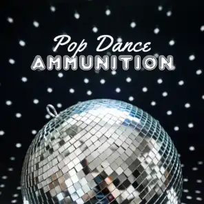 Pop Dance Ammunition