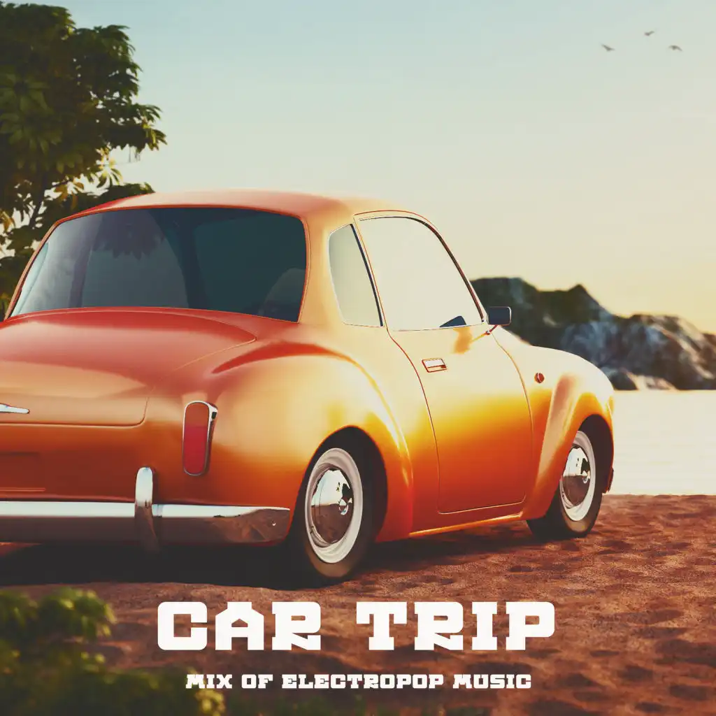 Car Trip – Mix of Electropop Music