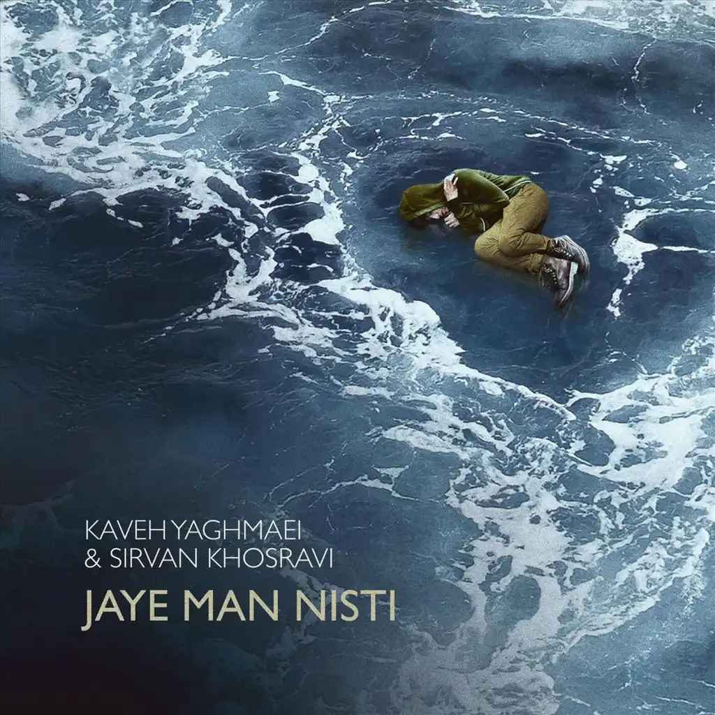 Jaye Man Nisti (feat. Kaveh Yaghmaei)