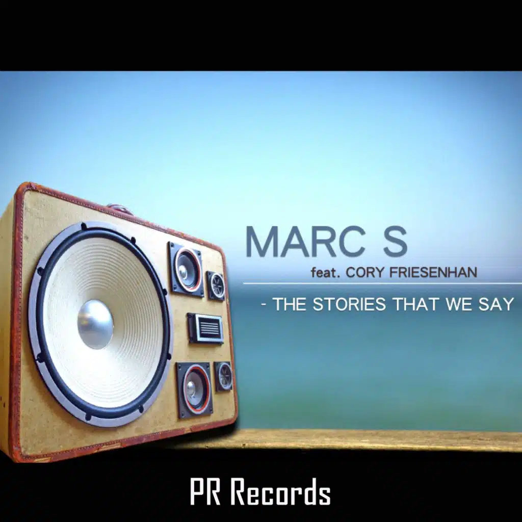 The Stories That We Say (Radio) [feat. Cory Friesenhan]