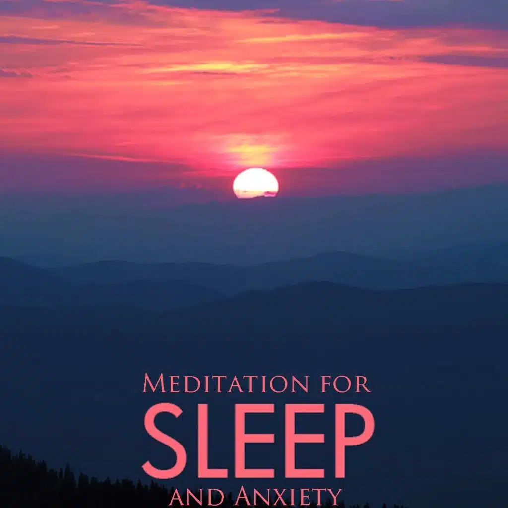 Meditation for Sleep and Anxiety (feat. Kevin MacLeod)
