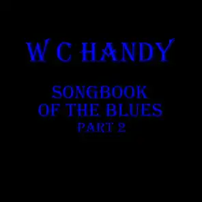 WC Handy - Songbook Of The Blues Pt 2