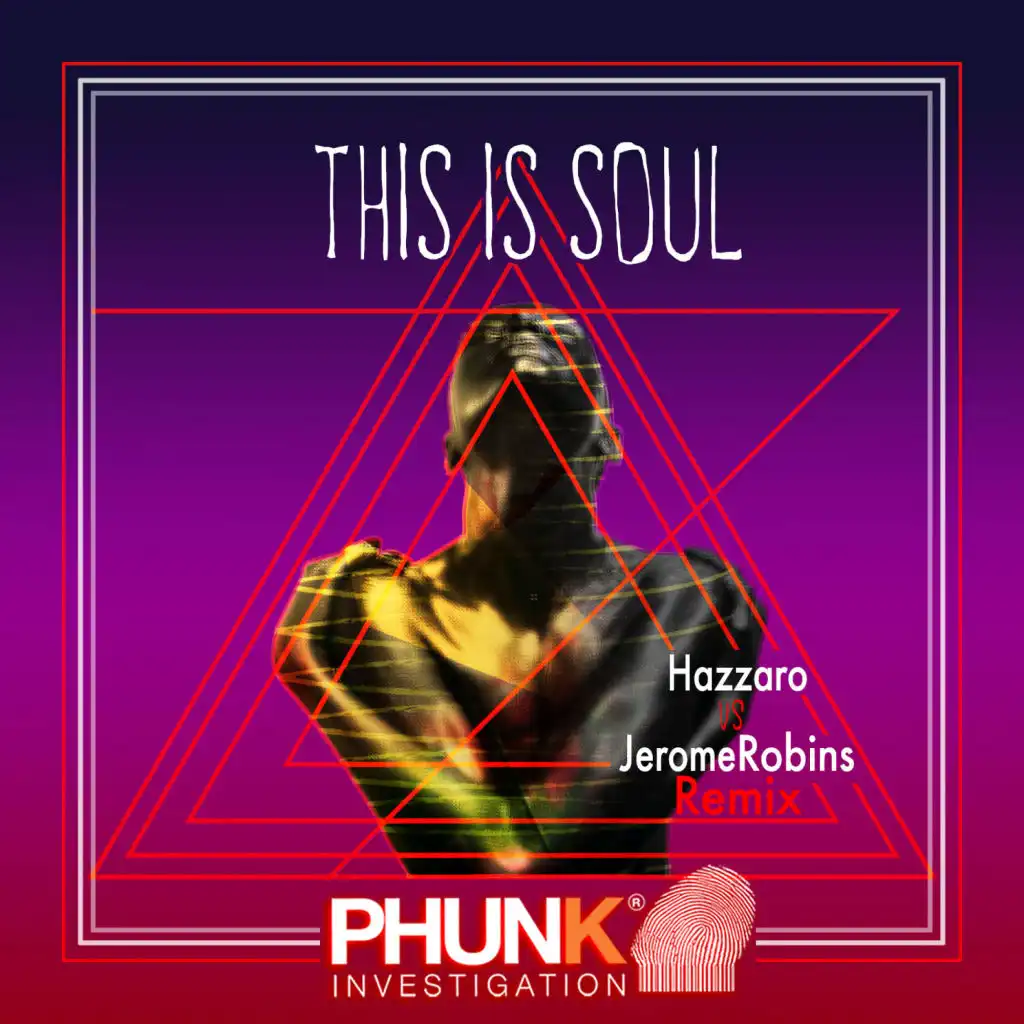 This Is Soul (Hazzaro Vs Jerome Robins Remix)