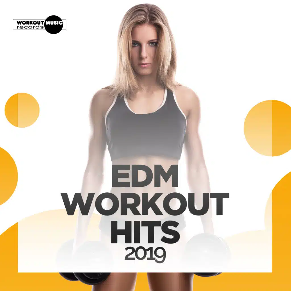 EDM Workout Hits 2019