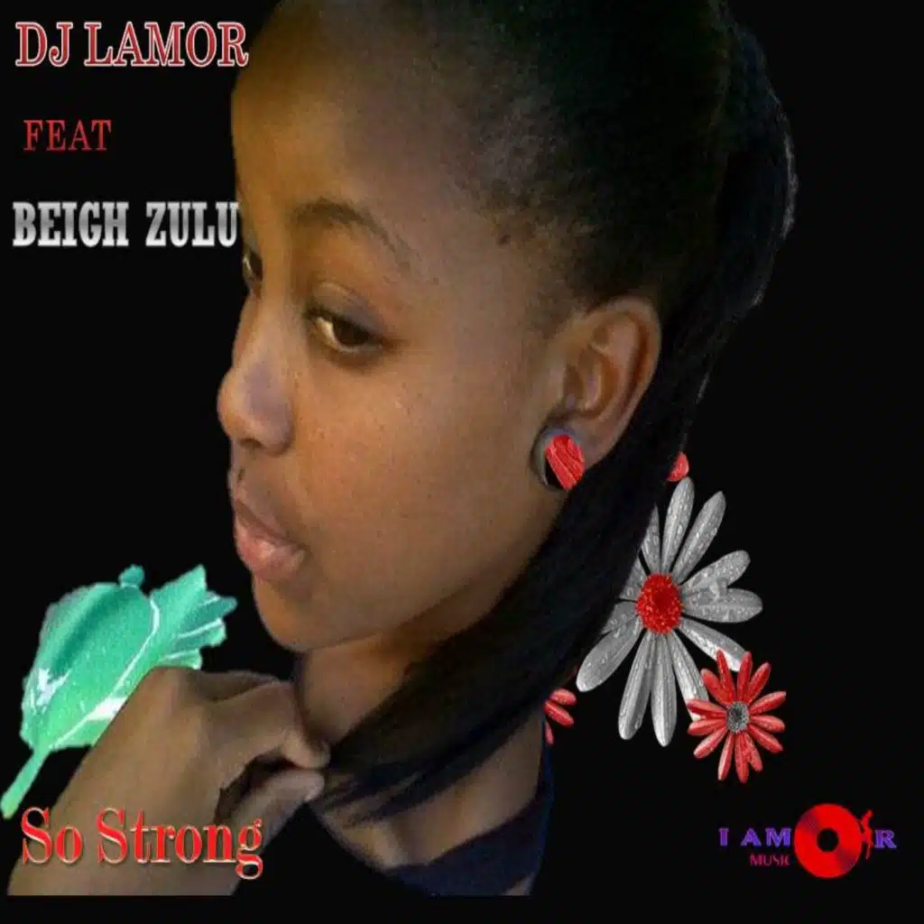 So Strong (feat. Beigh Zulu & Lamor)