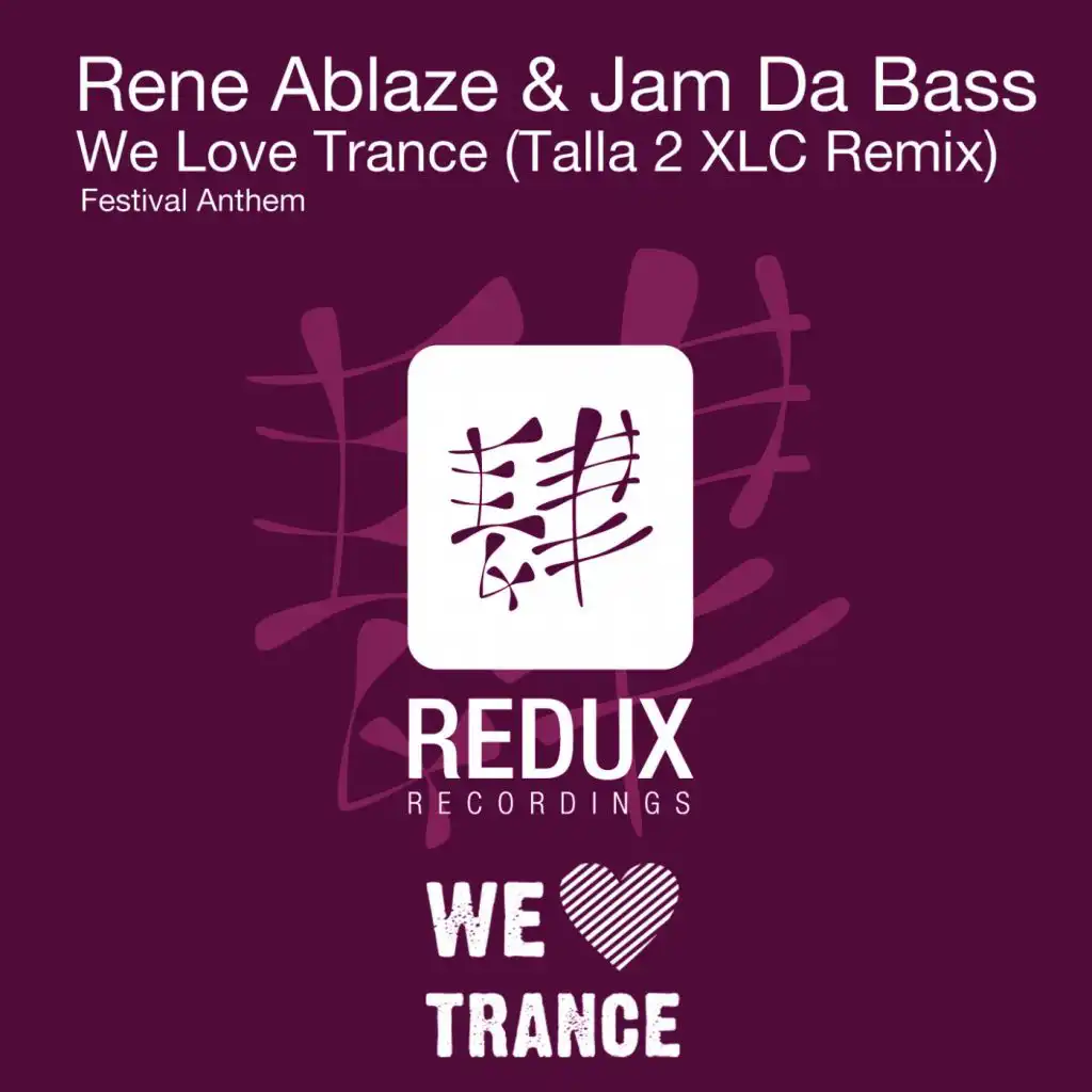 We Love Trance (Talla 2XLC 140 Radio Edit)