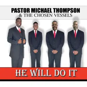 Pastor Michael Thompson and The Chosen Vessels