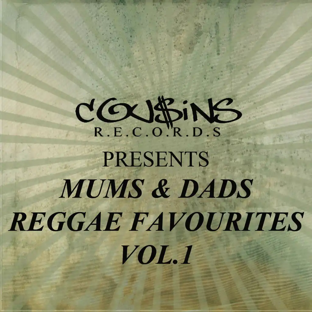 Cousins Records Presents Mums & Dads Reggae Favourites Vol.1