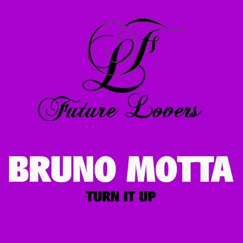 Turn It Up (Bruno Edit)