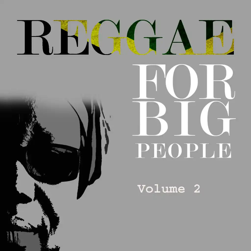 Reggae For Big People Vol 2