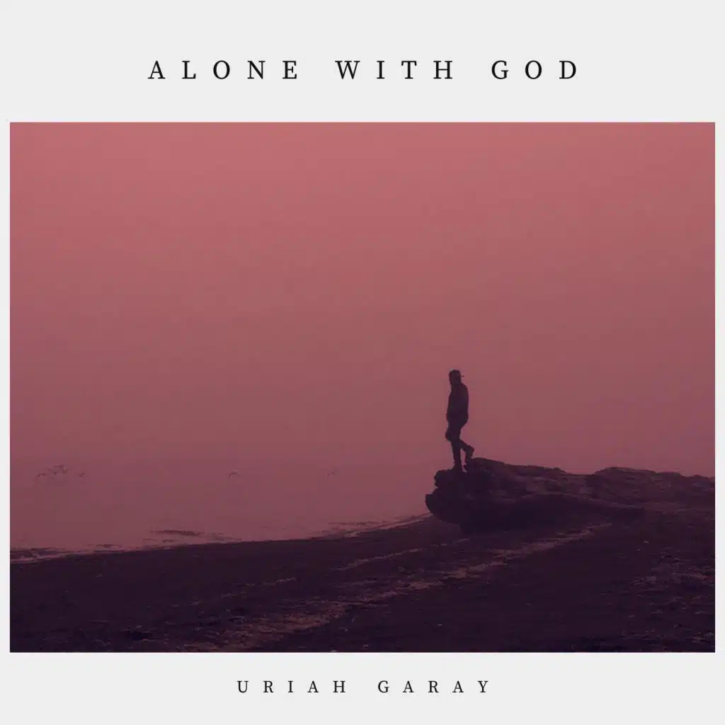 Alone With God