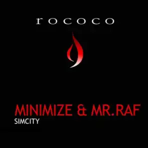 Minimize & Mr.Raf