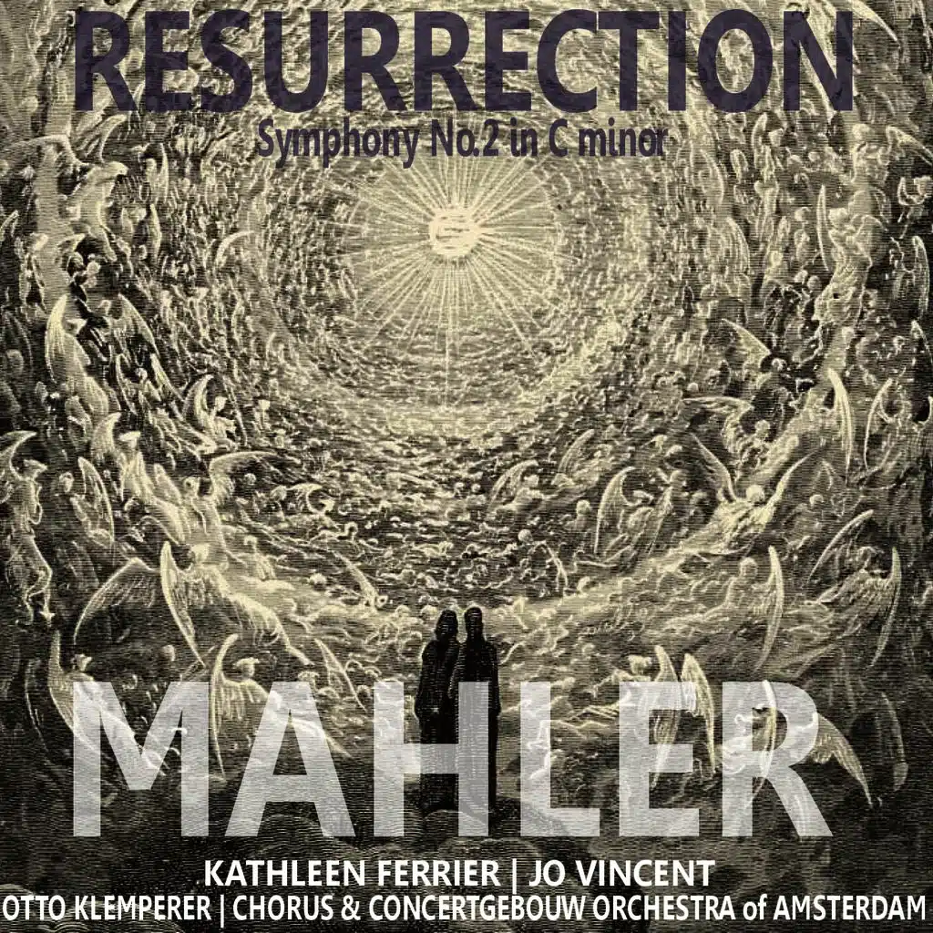 Mahler: Symphony No. 2 in C Minor - "Resurrection"