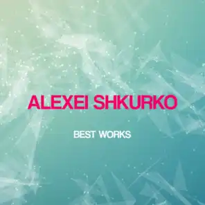 Alexei Shkurko Best Works