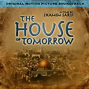 The House of Tomorrow (Original Motion Picture Soundtrack)