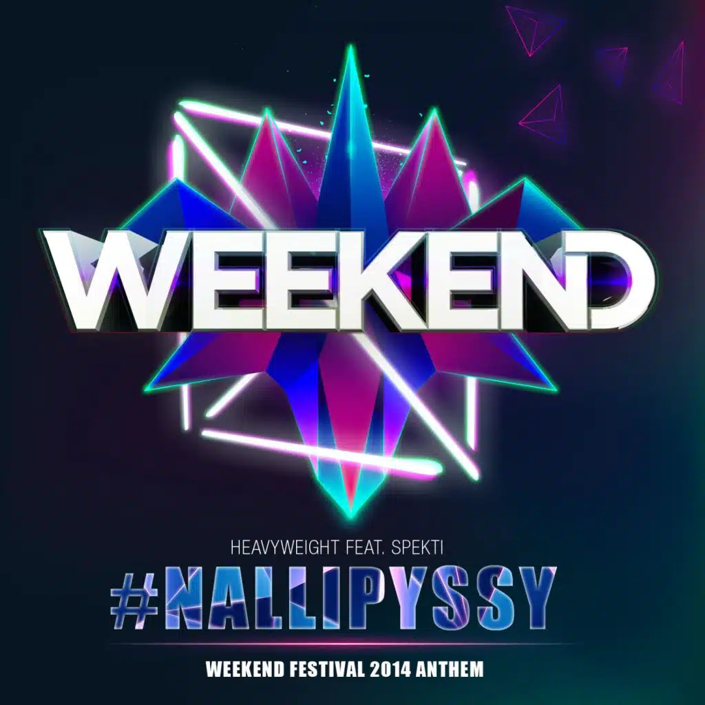 Nallipyssy (Weekend Festival 2014 Anthem) [feat. Spekti]