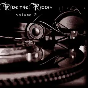 Ride The Riddim Vol 2