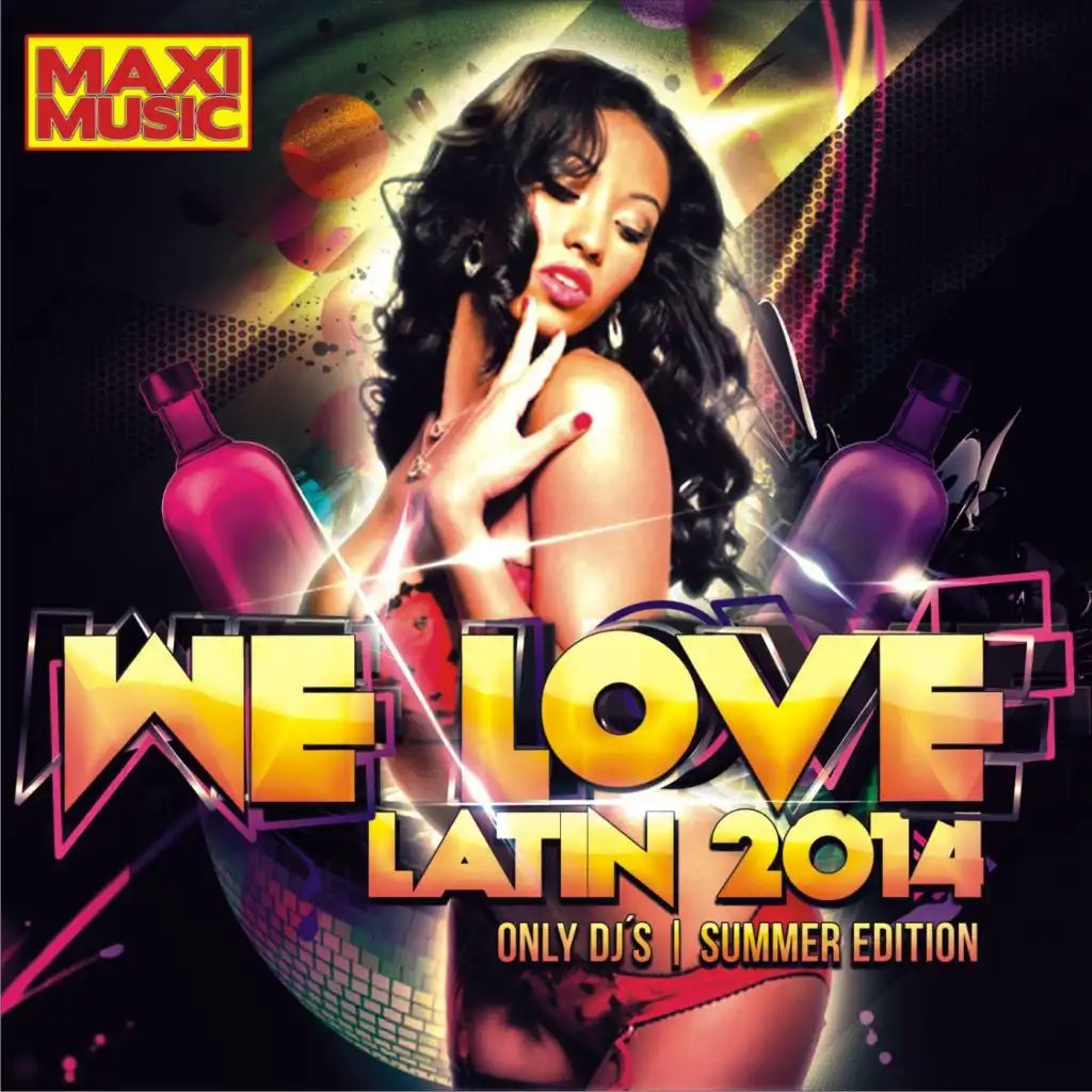 We Love Latin 2014 Summer Edition (Only Dj's. Extended Versions)