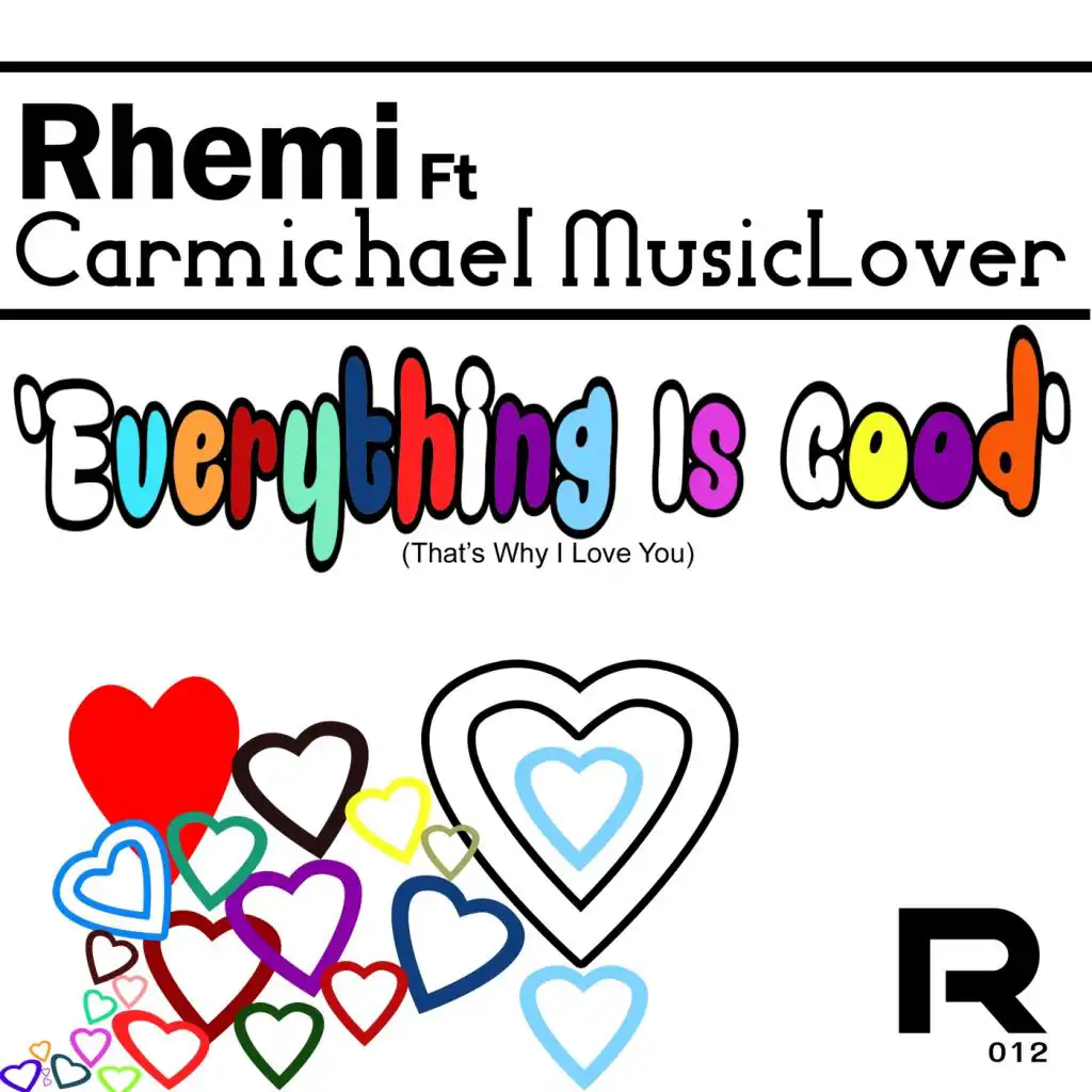 Everything Is Good (That's Why I Love You) (Main Mix) [feat. Carmichael MusicLover]