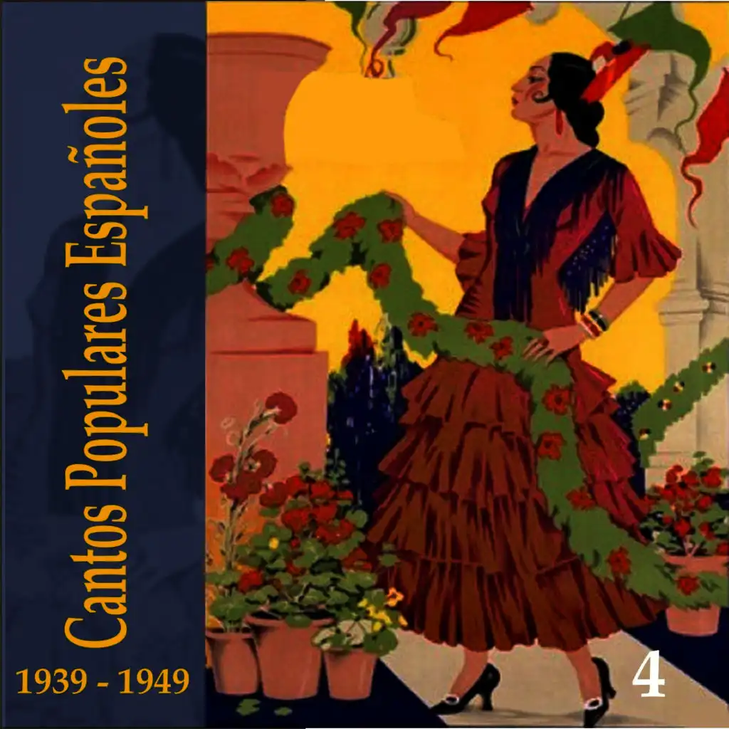 Cantos Populares Españoles (Spanish Popular Songs) Vol. 4, 1939 - 1949