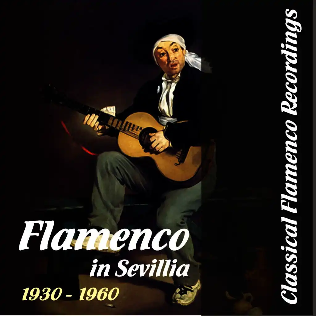 Classical Flamenco Recordings - Flamenco in Sevillia, 1930 - 1960