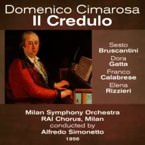 Domenico Cimarosa: Il Credulo (1956)
