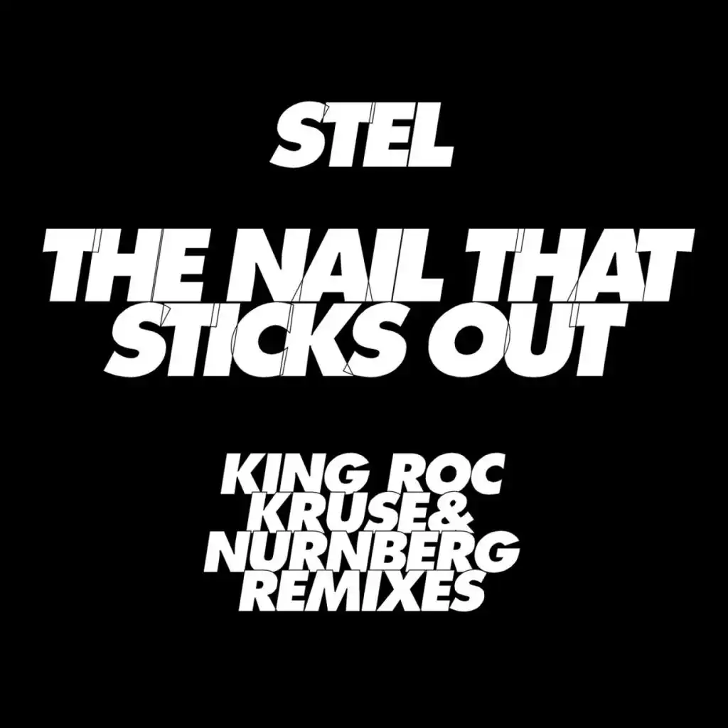 The Nail That Sticks Out (King Roc Remix)