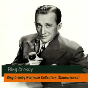 Bing Crosby Platinum Collection (Remastered)