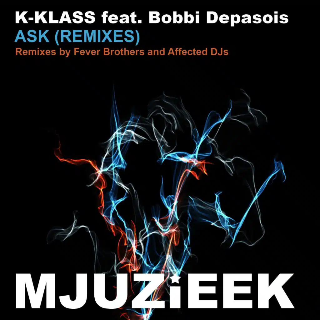 Ask (Remixes) [feat. Bobbi Depasois]