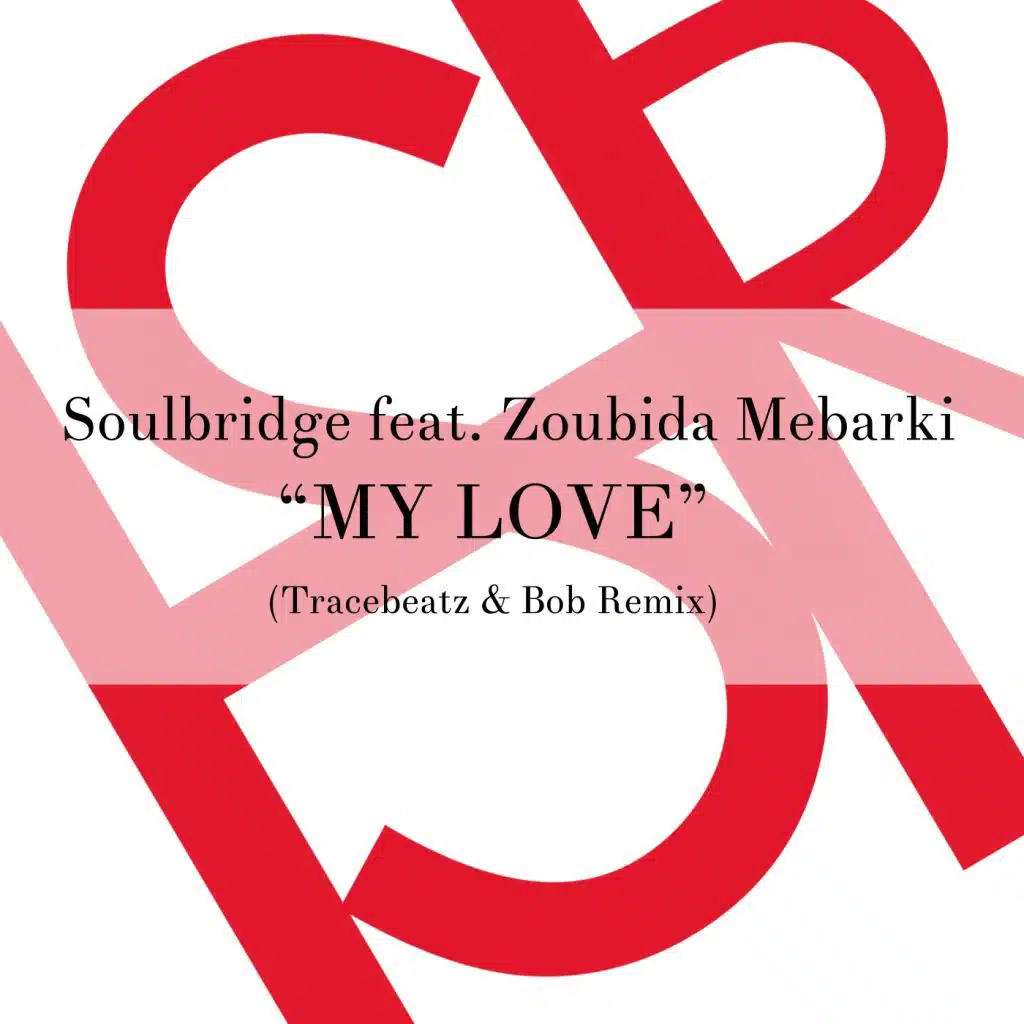 My Love (Tracebeatz & Bob Instrumental Mix) [feat. Zoubida Mebarki]
