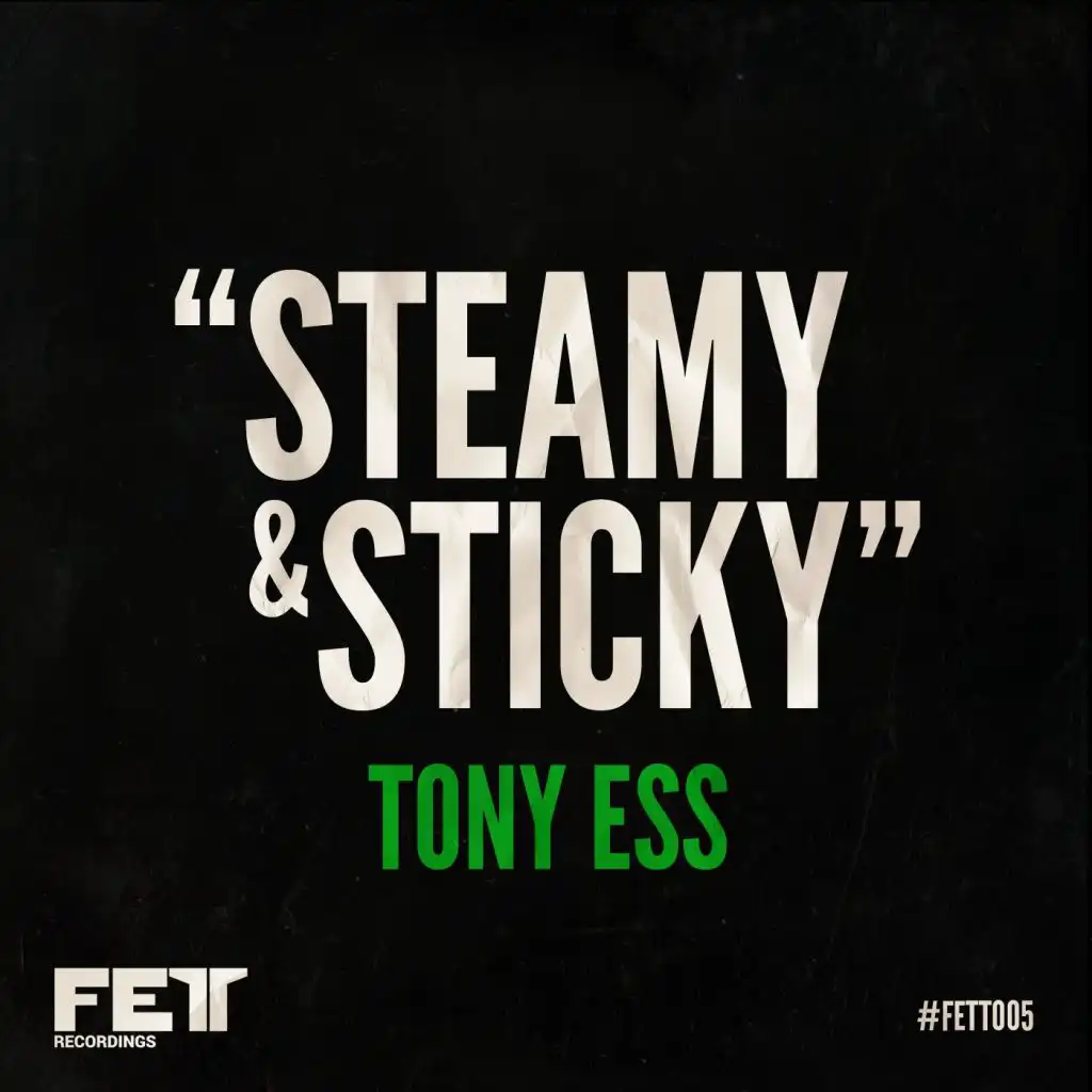 Steamy & Sticky (DJ EFX's Tribal Chant Mix)