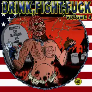 Drink, Fight, F*ck Volume 4