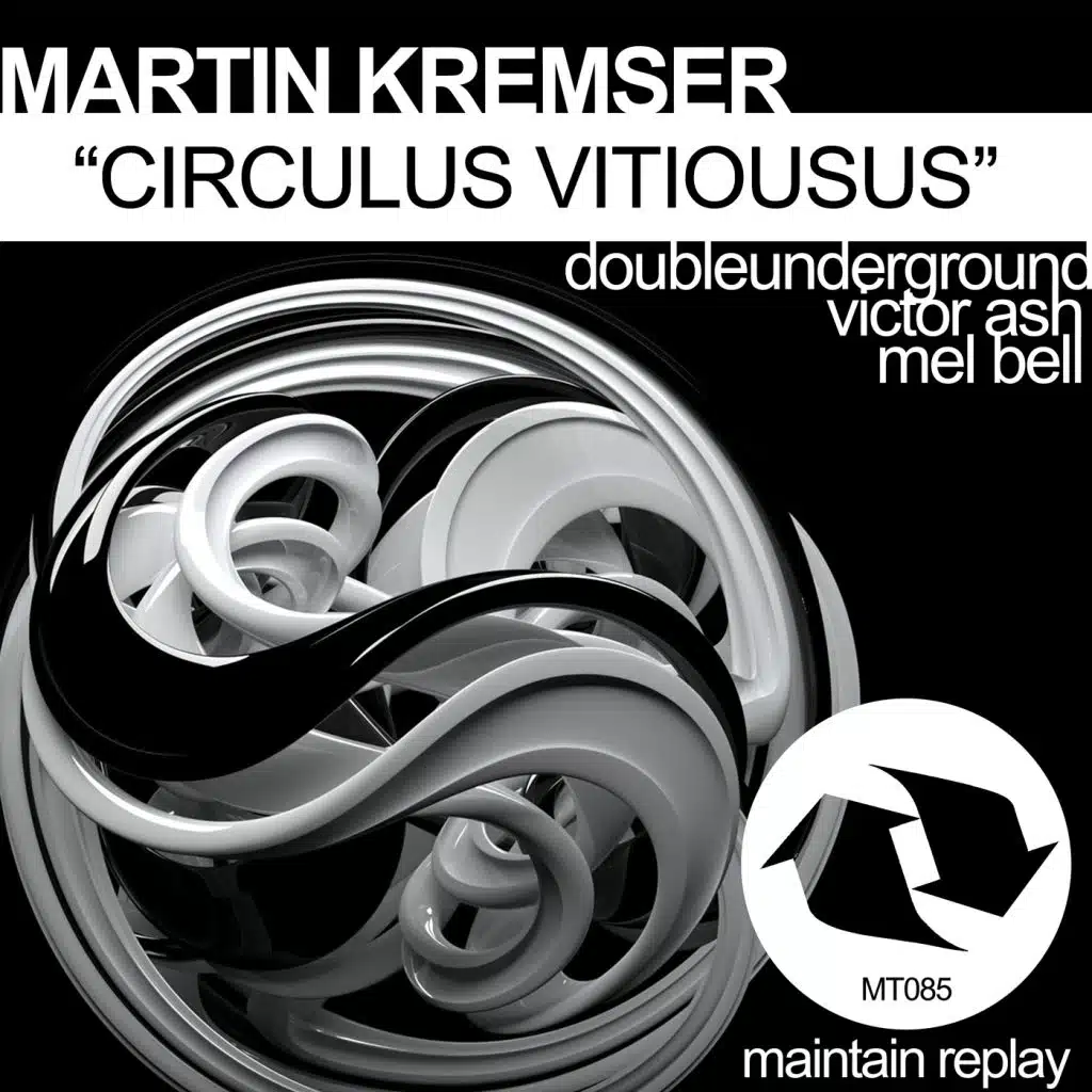 Circulus Vitiousus (Mel Bell Remix)