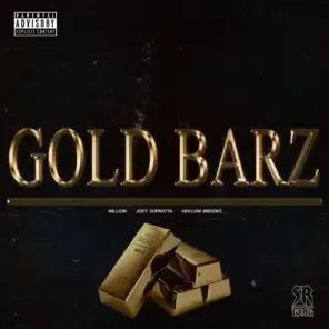 Gold Barz (feat. Joey Supratta & Hollow Brooks)