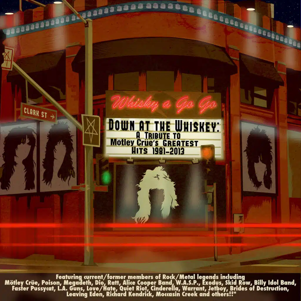 Down At The Whiskey: A Millennium Tribute To Motley Crue's Greatest Hits 1981-2013