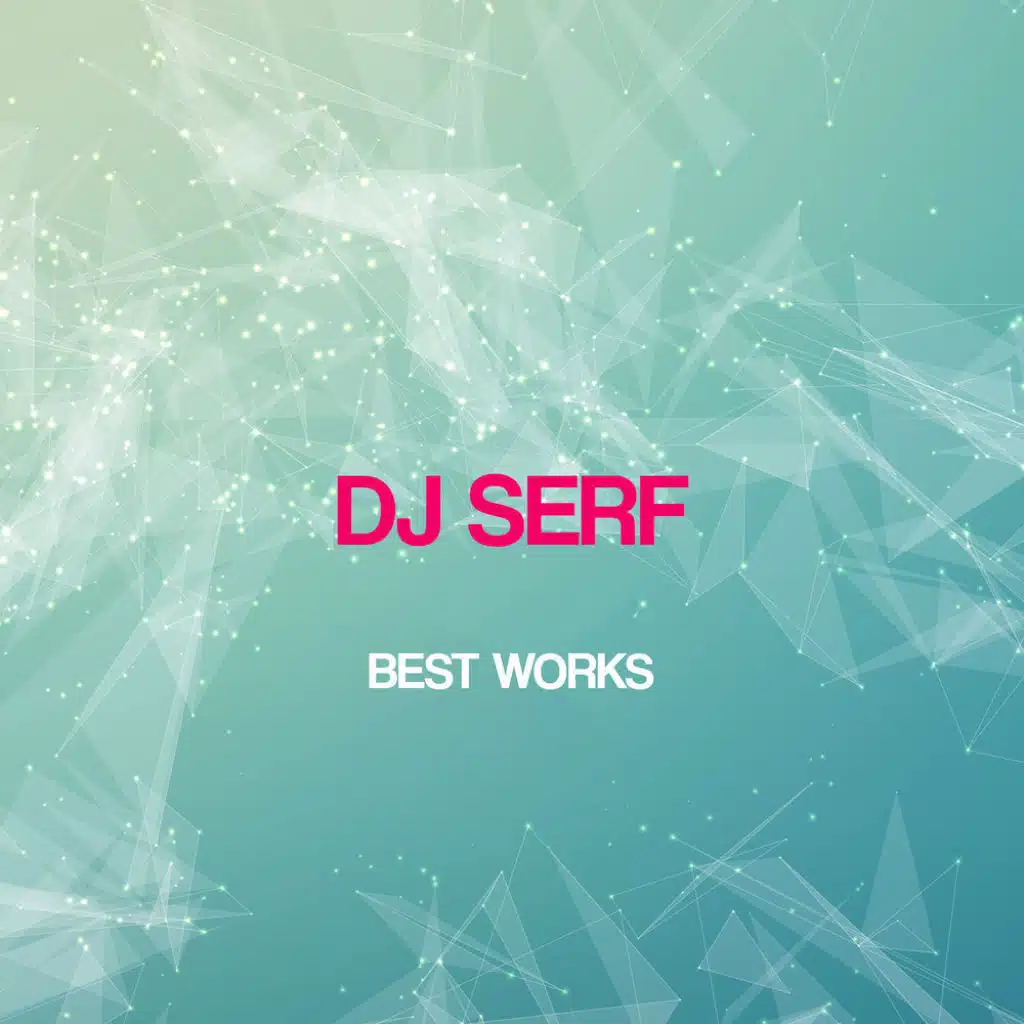 Dj Serf Best Works