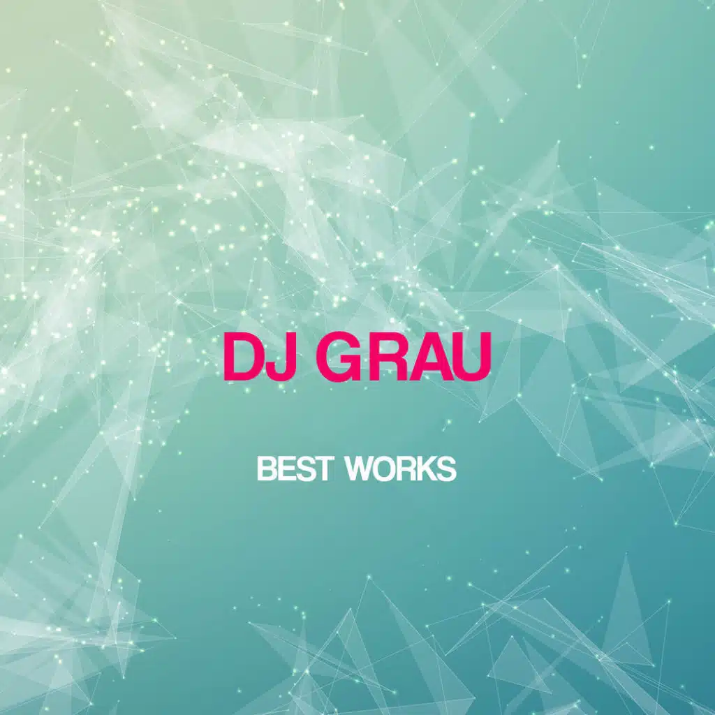 Dj Grau Best Works