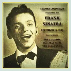 Old Gold Show Presented By Frank Sinatra: December 19, 1945