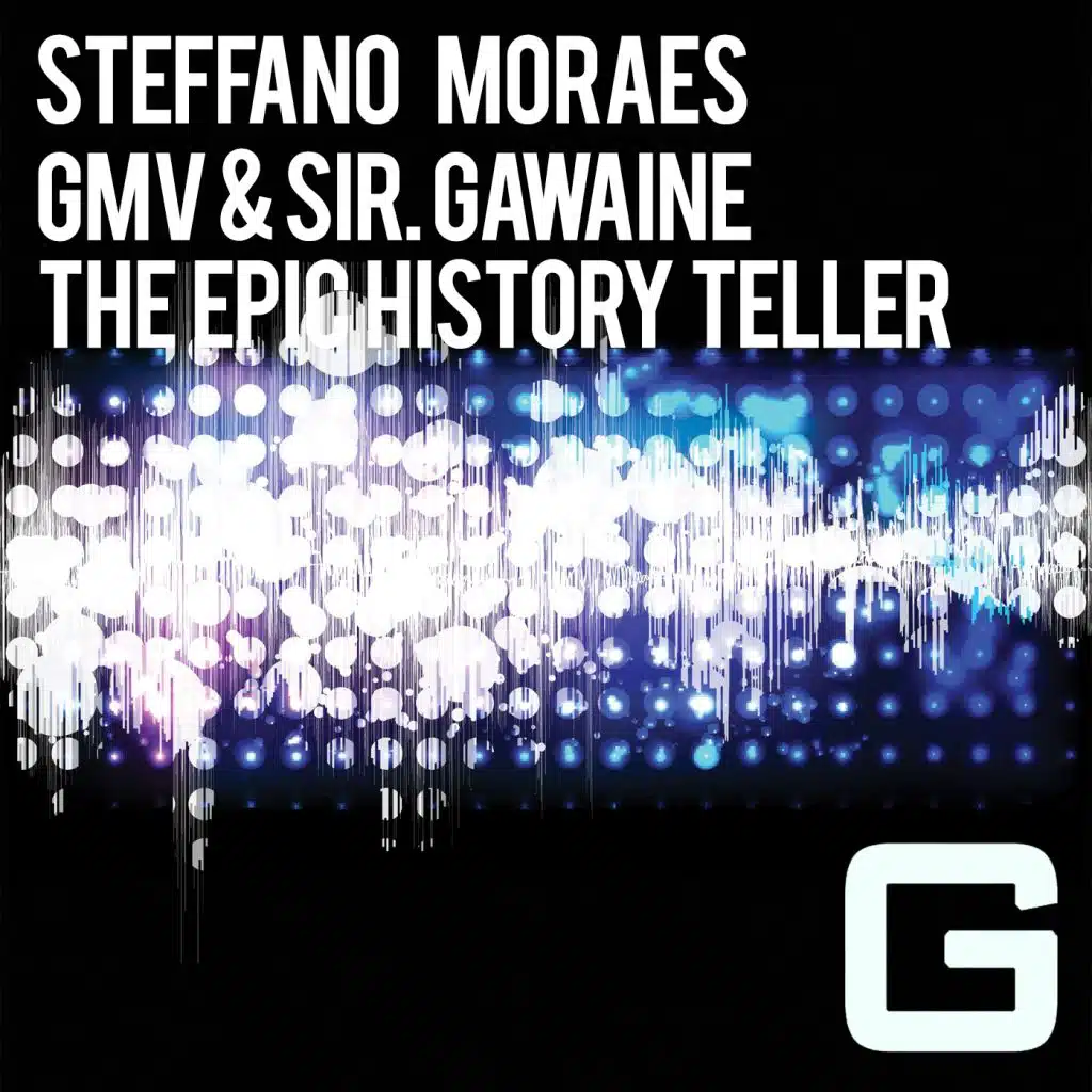 Steffano Moraes & GMV & Sir. Gawaine