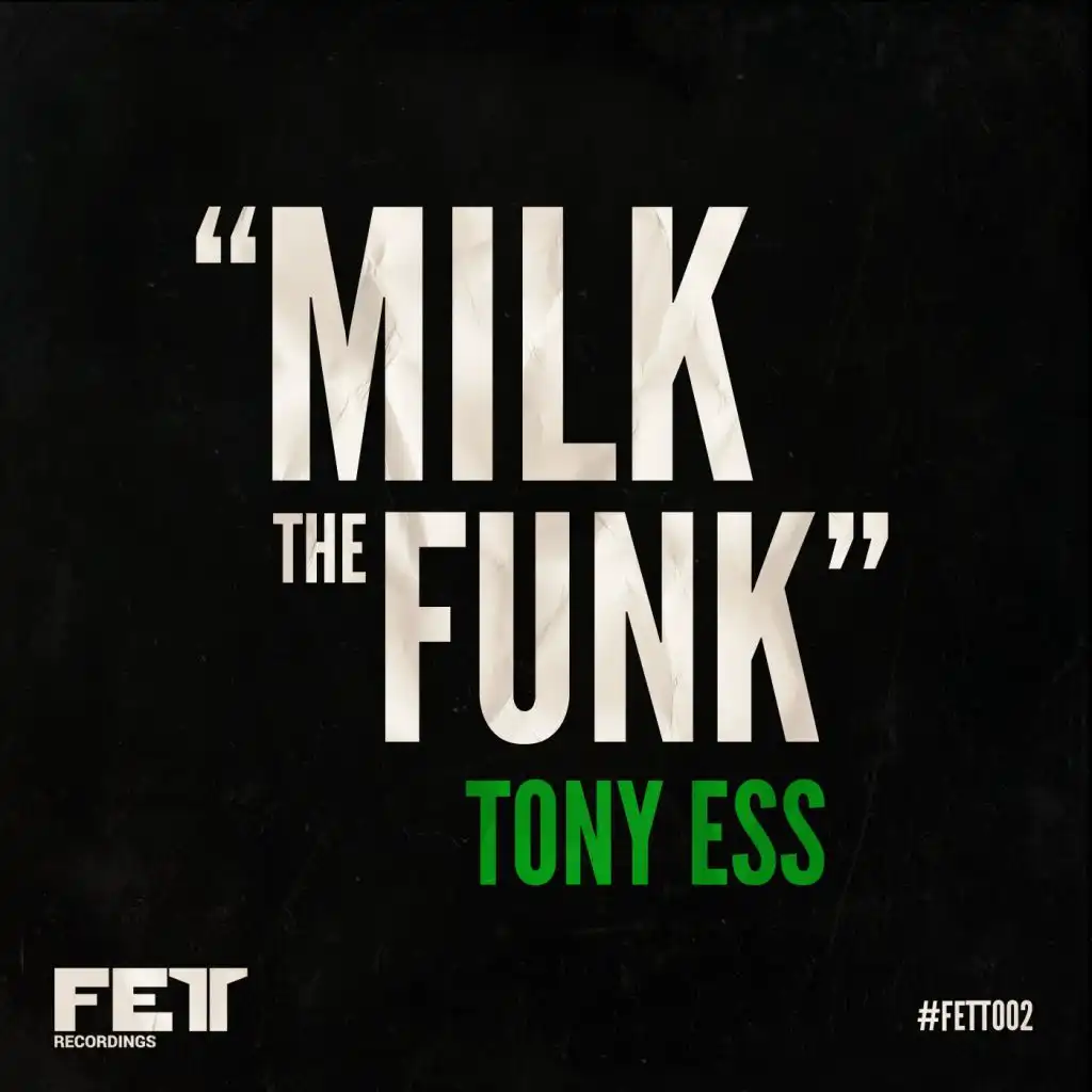 Milk The Funk (Lex Loofah Mix)