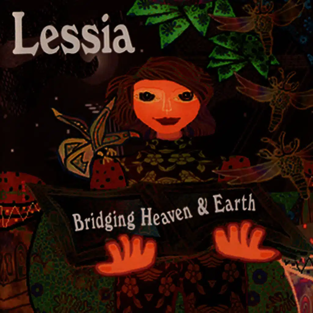 Lessia Bridging Heaven & Earth