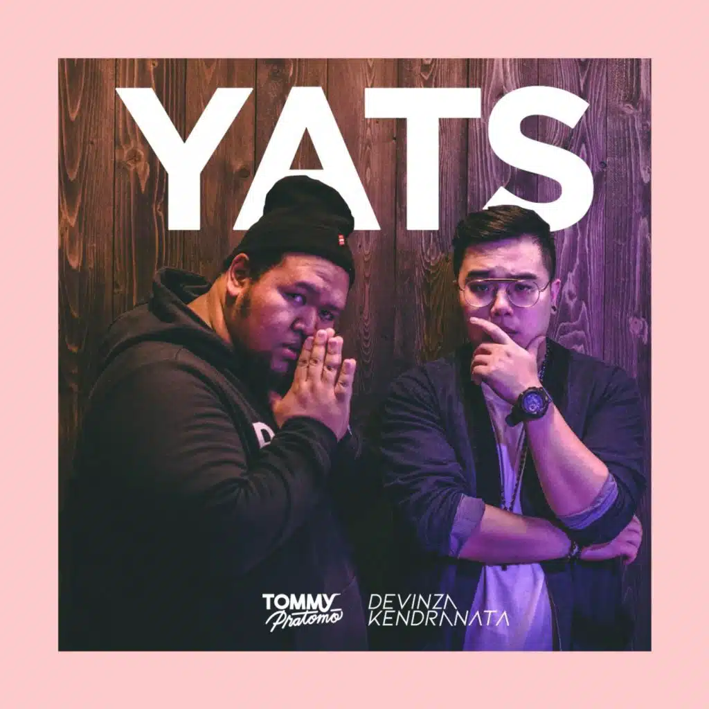 Yats (feat. Devinza Kendranata)