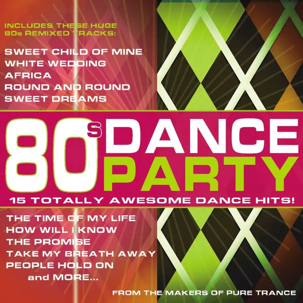 80s Dance Party: 15 Totally Awesome Dance Hits!