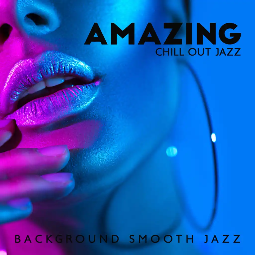 Instrumental Jazz Music Ambient, Amazing Chill Out Jazz Paradise and Background Music Masters